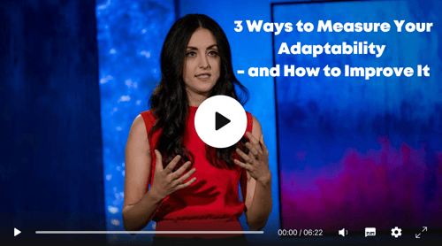 3 ways to measure your adaptability - and how to improve it